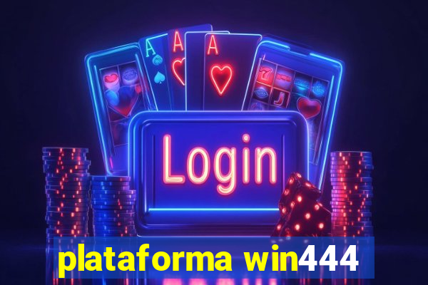 plataforma win444